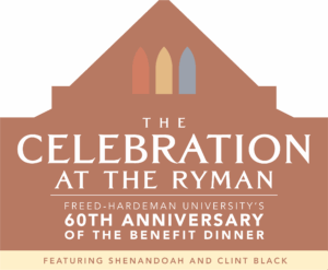 A graphic of a brown building silhouette with three arched windows above the text: The Celebration at the Ryman, Freed-Hardeman University’s 60th Anniversary of the Benefit Dinner, featuring Shenandoah and Clint Black.