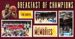 A collage with Breakfast of Champions at the top, mens basketball action shots, a team photo with 2024 NAIA Mens Basketball National Champions, and text: Thanks for the Memories and Home of the Lion Country.