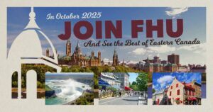 A promotional graphic reads In October 2025 JOIN FHU And See the Best of Eastern Canada with images of Niagara Falls, a city street, historic buildings, and a cityscape featuring Parliament Hill.